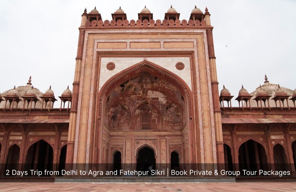 2-days-trip-from-delhi-to-agra-and-fatehpur-sikri-book-private-group-tour-packages
